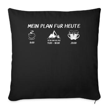 MY PLAN FOR TODAY Mountain I'm gone - Sofa pillowcase 17,3'' x 17,3'' (45 x 45 cm) - black - Front