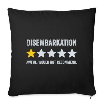 Disembarkation Awful Would Not Recommend - Cruise - Sofa pillowcase 17,3'' x 17,3'' (45 x 45 cm) - black - Front