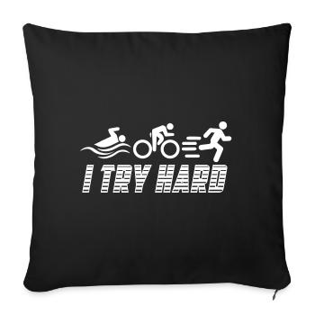 Triathlon - I Try Hard | Farbe änderbar - Sofakissenbezug 45 x 45 cm - Schwarz - Vorne