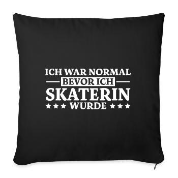 Skaterin Spruch Skating Lustiges Skaterin Geschenk - Sofakissenbezug 45 x 45 cm - Schwarz - Vorne