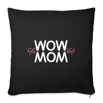 Wow Mama Mutter Muttertag - Sofakissenbezug 45 x 45 cm - Schwarz - Vorne