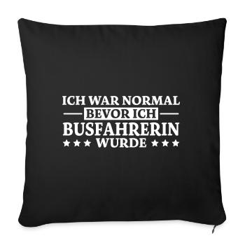 Busfahrerin Spruch Lustiges Busfahrerin Geschenk - Sofakissenbezug 45 x 45 cm - Schwarz - Vorne