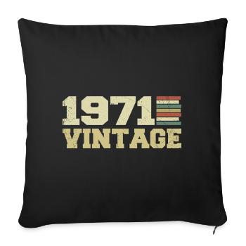1971 Birthday Gift 1971 Vintage 1971 Gift - Sofa pillowcase 17,3'' x 17,3'' (45 x 45 cm) - black - Front