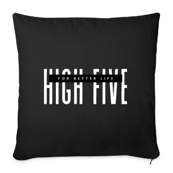 High Five for better life white - Sofa pillowcase 17,3'' x 17,3'' (45 x 45 cm) - black - Front