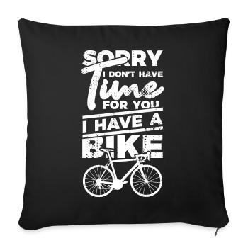 No time, I have a bike - Sofa pillowcase 17,3'' x 17,3'' (45 x 45 cm) - black - Front