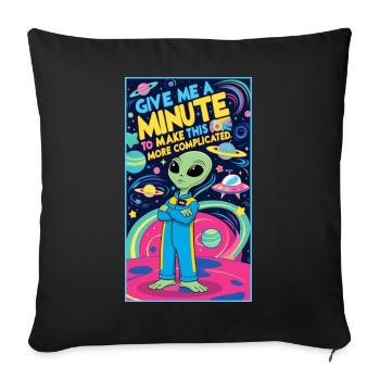 Geben Sie mir eine Minute, um das komplizierter zu machen - Sofakissenbezug 45 x 45 cm - Schwarz - Vorne