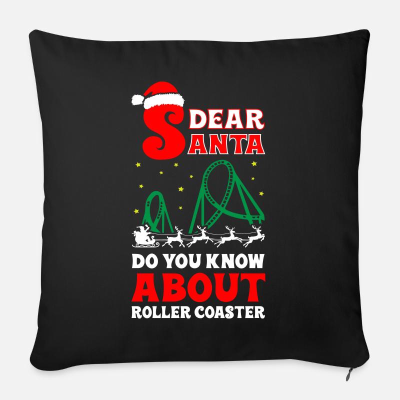Dear Santa Do You Know About Roller Coaster - Sofakissenbezug 45 x 45 cm - Schwarz
