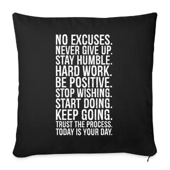 no excuses never give up stay humble hard work be - Sofa pillowcase 17,3'' x 17,3'' (45 x 45 cm) - black - Front