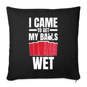 I Came to Get My Balls Wet Graphic - Sofa pillowcase 17,3'' x 17,3'' (45 x 45 cm) - black - Front