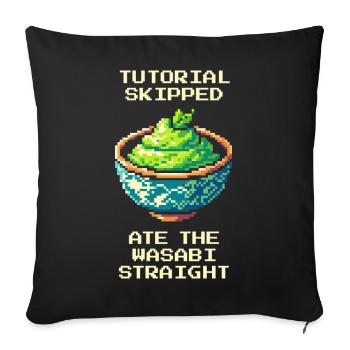 Tutorial skipped | Wasabi eaten pure - Sofa pillowcase 17,3'' x 17,3'' (45 x 45 cm) - black - Front