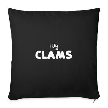 I Dig Clams - Fishing - Sofakissenbezug 45 x 45 cm - Schwarz - Vorne
