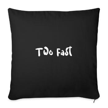 Two Fast - Car Guy - Sofa pillowcase 17,3'' x 17,3'' (45 x 45 cm) - black - Front
