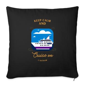 Keep calm and cruise on - Sofa pillowcase 17,3'' x 17,3'' (45 x 45 cm) - black - Front