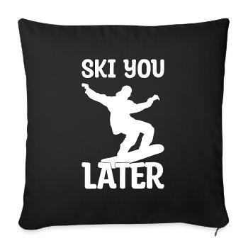 Ski Snowboard Spruch Geschenk - Sofakissenbezug 45 x 45 cm - Schwarz - Vorne