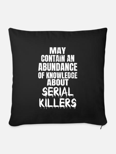 SERIAL KILLER: Knowledge About Serial Killers - Sofakissenbezug 45 x 45 cm - Schwarz