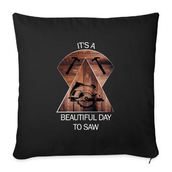 Carpenter, carpenter, carpenter, carpenter, craftsman, wood - Sofa pillowcase 17,3'' x 17,3'' (45 x 45 cm) - black - Front