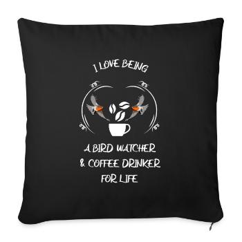 Bird Watching Bird Watching Birding Coffee - Sofa pillowcase 17,3'' x 17,3'' (45 x 45 cm) - black - Front