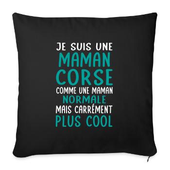 Maman Corse comme maman normale plus cool - Housse de coussin décorative 45 x 45 cm - noir - Devant