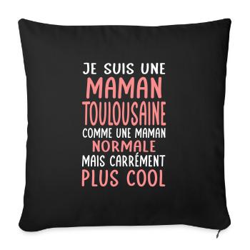 Maman Toulousaine comme maman normale plus cool - Housse de coussin décorative 45 x 45 cm - noir - Devant