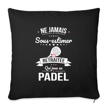 Sous-estimer une retraitée qui joue au padel - Housse de coussin décorative 45 x 45 cm - noir - Devant