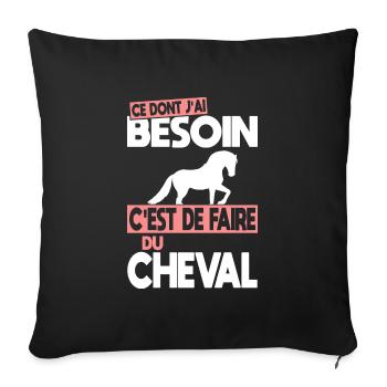 Ce dont j'ai besoin c'est de faire du Cheval - Housse de coussin décorative 45 x 45 cm - noir - Devant