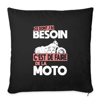 Ce dont j'ai besoin c'est de faire de la Moto - Housse de coussin décorative 45 x 45 cm - noir - Devant