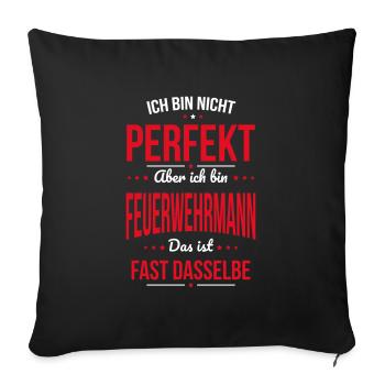 I'm not perfect, but I'm a firefighter - Sofa pillowcase 17,3'' x 17,3'' (45 x 45 cm) - black - Front
