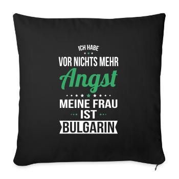 My Wife Is Bulgarian - Gift Idea Humor - Sofa pillowcase 17,3'' x 17,3'' (45 x 45 cm) - black - Front