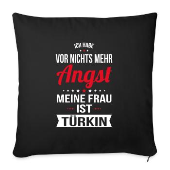 My Wife Is Turkish - Gift Idea Humor - Sofa pillowcase 17,3'' x 17,3'' (45 x 45 cm) - black - Front
