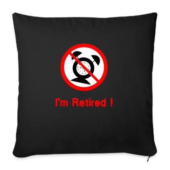 I'm Retired (no more alarm clocks) - Sofa pillowcase 17,3'' x 17,3'' (45 x 45 cm) - black - Front