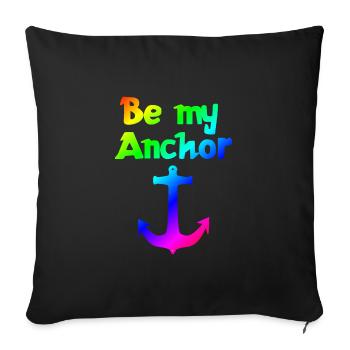 Be my anchor | Relationship | Dear | Partnership - Sofa pillowcase 17,3'' x 17,3'' (45 x 45 cm) - black - Front