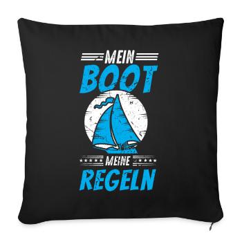 Segeln mein Boot meine Regeln - Sofakissenbezug 45 x 45 cm - Schwarz - Vorne