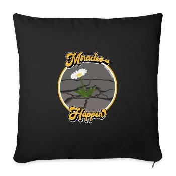 Miracles Happen! - Sofa pillowcase 17,3'' x 17,3'' (45 x 45 cm) - black - Front