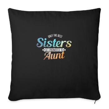 Sisters Promoted To Aunt New Aunt Baby Shower - Housse de coussin décorative 45 x 45 cm - noir - Devant