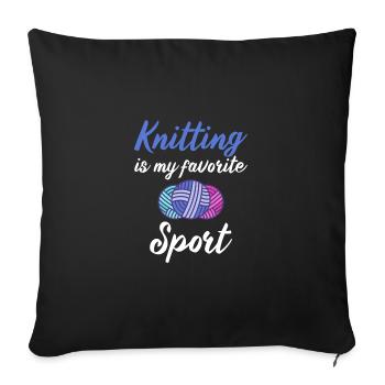 Knitting Is My Favorite Sport Knitters Funny - Housse de coussin décorative 45 x 45 cm - noir - Devant