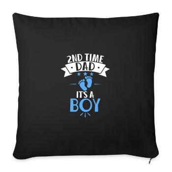 2Nd Time Dad It'S A Boy Dad Again Second Baby - Sofakissenbezug 45 x 45 cm - Schwarz - Vorne
