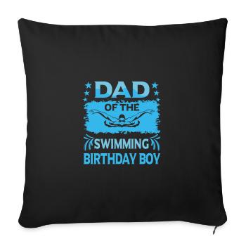 Dad Of the Birthday Boy Swimming Family Design - Sofakissenbezug 45 x 45 cm - Schwarz - Vorne