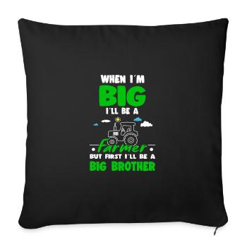 When I'm Big I'll Be An Farmer First Big Brother - Sofakissenbezug 45 x 45 cm - Schwarz - Vorne