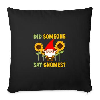 Did Someone Say Gnomes? Cute Gnome Family - Sofakissenbezug 45 x 45 cm - Schwarz - Vorne