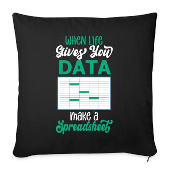 Life Gives You Data Make Spreadsheet - Sofa pillowcase 17,3'' x 17,3'' (45 x 45 cm) - black - Front