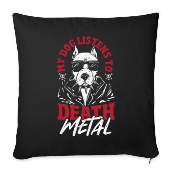 Metalhead Headbanger Heavy Music Death Metal Dog - Sofakissenbezug 45 x 45 cm - Schwarz - Vorne