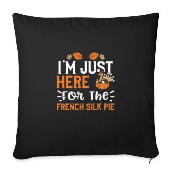 Je suis juste là pour le Français Sil... - Housse de coussin décorative 45 x 45 cm - noir - Devant