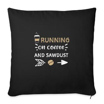 Running On Coffee And Sawdust - Sofa pillowcase 17,3'' x 17,3'' (45 x 45 cm) - black - Front