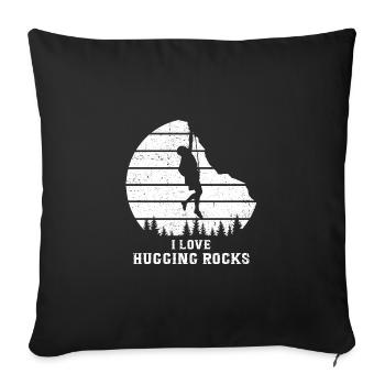 I Love Hugging Rocks Bouldering Rock Boulder Climb - Sofakissenbezug 45 x 45 cm - Schwarz - Vorne