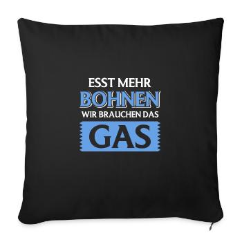 Esst Mehr Bohnen Wir Brauchen Das Gas - Sofakissenbezug 45 x 45 cm - Schwarz - Vorne