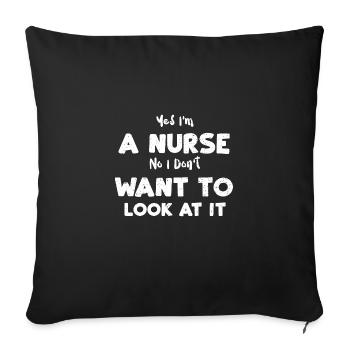 Yes I'm A Nurse No I Don't Want... - Sofa pillowcase 17,3'' x 17,3'' (45 x 45 cm) - black - Front