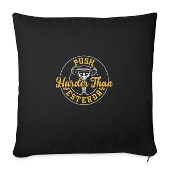 Push Harder Than Yesterday - Gym - Sofa pillowcase 17,3'' x 17,3'' (45 x 45 cm) - black - Front