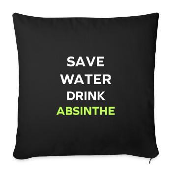 Save water drink absinthe - Sofa pillowcase 17,3'' x 17,3'' (45 x 45 cm) - black - Front