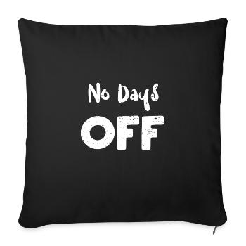 No Days Off - Workout - Sofa pillowcase 17,3'' x 17,3'' (45 x 45 cm) - black - Front