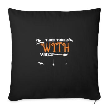 Thick Thighs With Vibes - Sofa pillowcase 17,3'' x 17,3'' (45 x 45 cm) - black - Front